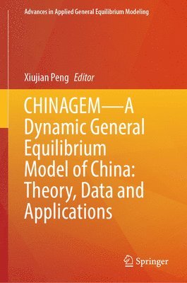 bokomslag CHINAGEMA Dynamic General Equilibrium Model of China: Theory, Data and Applications