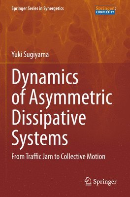 Yuki Sugiyama - Dynamics of Asymmetric Dissipative Systems, Häftad