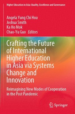 bokomslag Crafting the Future of International Higher Education in Asia via Systems Change and Innovation