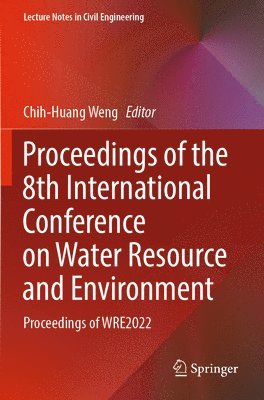 Proceedings of the 8th International Conference on Water Resource and Environment 1