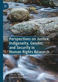 bokomslag Perspectives on Justice, Indigeneity, Gender, and Security in Human Rights Research