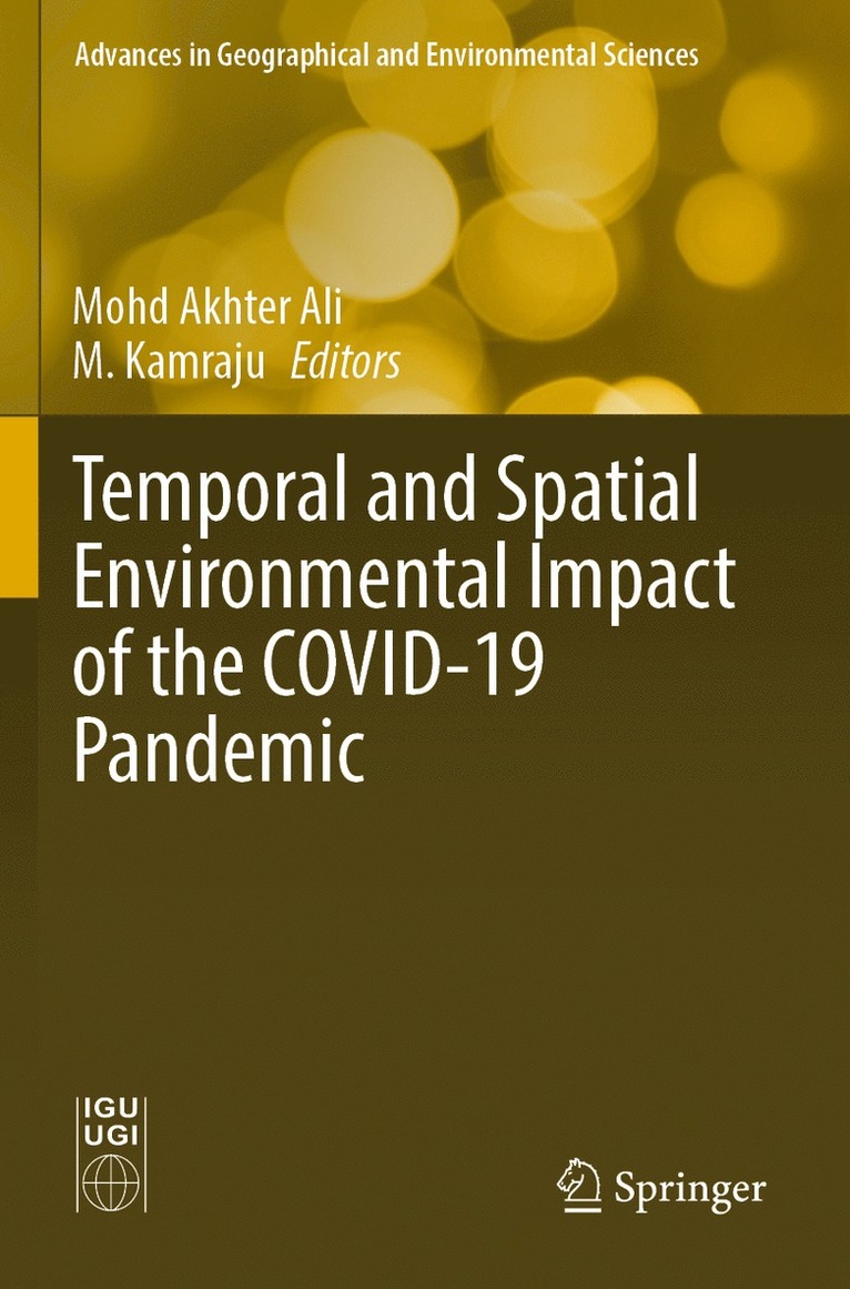 Mohd Akhter Ali, M. Kamraju - Temporal and Spatial Environmental Impact of the COVID-19 Pandemic, Häftad