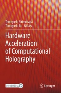 bokomslag Hardware Acceleration of Computational Holography