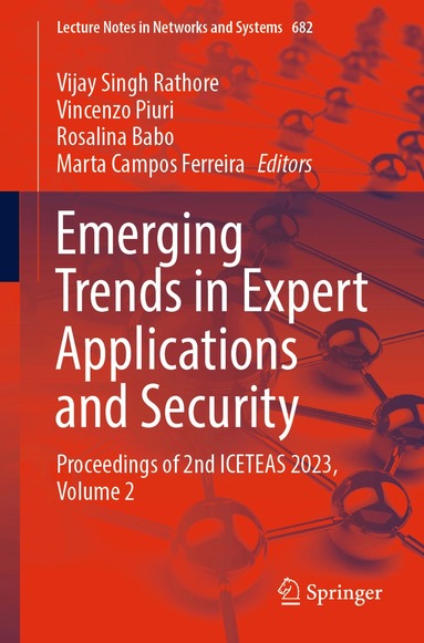 Vijay Singh Rathore, Vincenzo Piuri, Rosalina Babo, Marta Campos Ferreira - Emerging Trends in Expert Applications and Security, Häftad