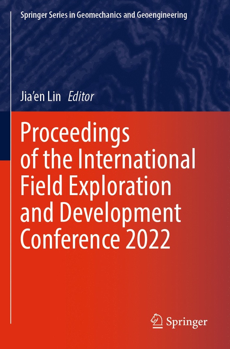 Proceedings of the International Field Exploration and Development Conference 2022