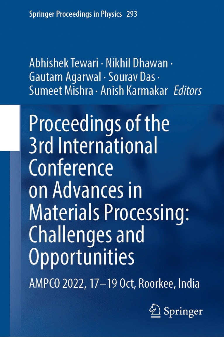 Proceedings of the 3rd International Conference on Advances in Materials Processing: Challenges and Opportunities 1