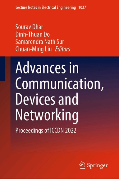 Sourav Dhar, Dinh-Thuan Do, Samarendra Nath Sur, Chuan-Ming Liu - Advances in Communication, Devices and Networking, Inbunden