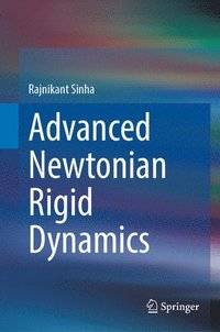 bokomslag Advanced Newtonian Rigid Dynamics