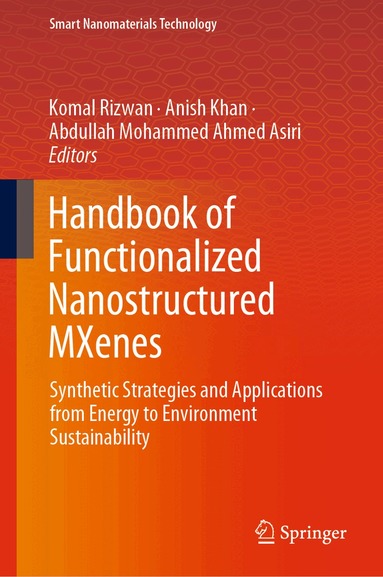 Komal Rizwan, Anish Khan, Abdullah Mohammed Ahmed Asiri - Handbook of Functionalized Nanostructured MXenes, Inbunden