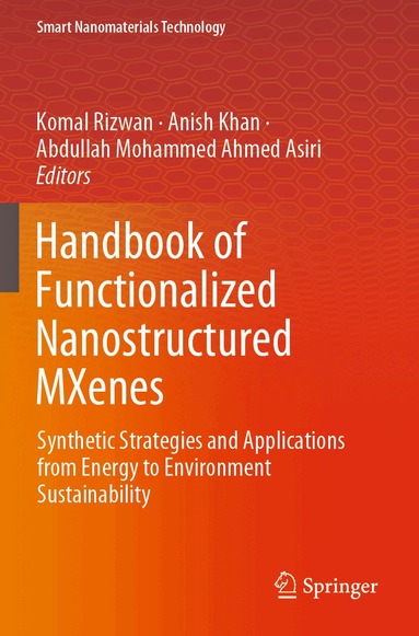 Komal Rizwan, Anish Khan, Abdullah Mohammed Ahmed Asiri - Handbook of Functionalized Nanostructured MXenes, Häftad