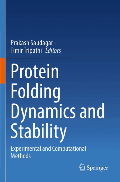 Prakash Saudagar, Timir Tripathi - Protein Folding Dynamics and Stability, Häftad