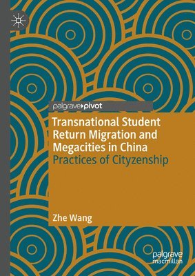 Transnational Student Return Migration and Megacities in China 1