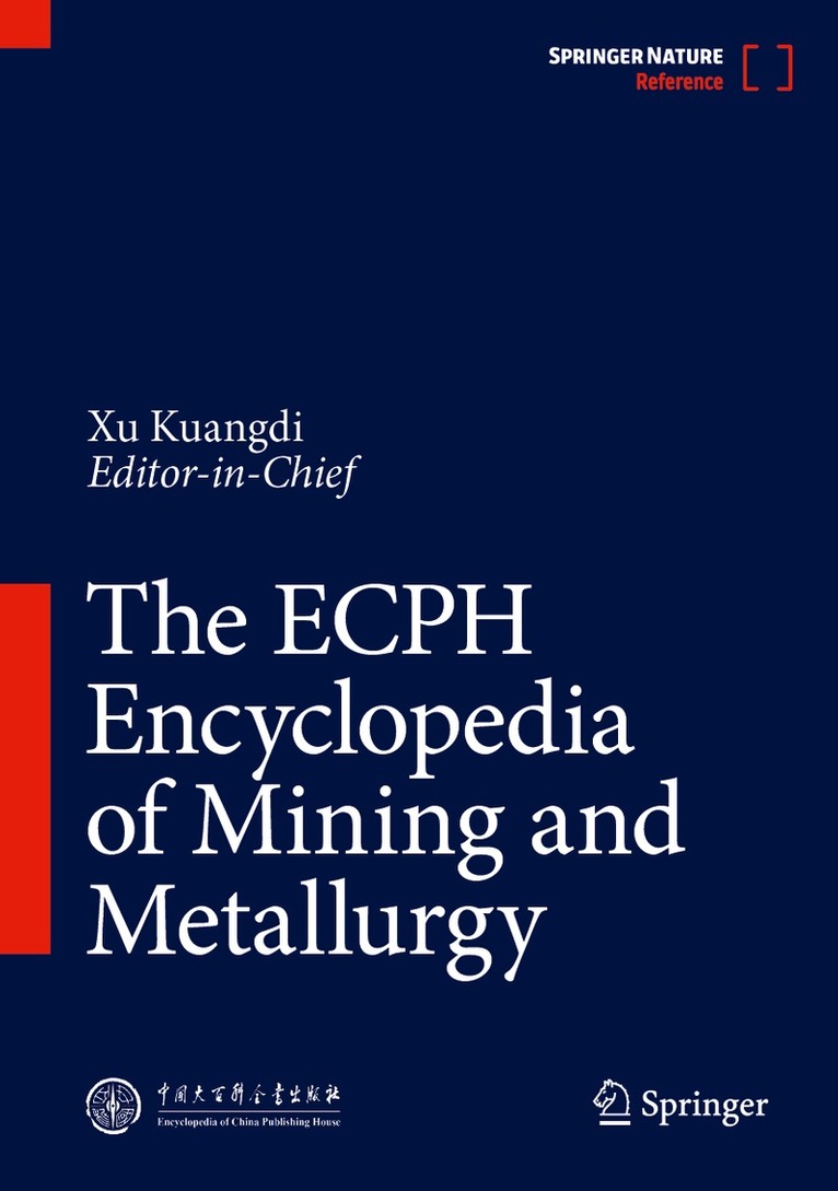 Kuangdi Xu - ECPH Encyclopedia of Mining and Metallurgy, Inbunden