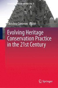 bokomslag Evolving Heritage Conservation Practice in the 21st Century
