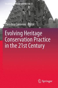 bokomslag Evolving Heritage Conservation Practice in the 21st Century