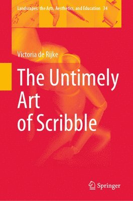 Victoria de Rijke, Victoria De Rijke - Untimely Art of Scribble, Inbunden
