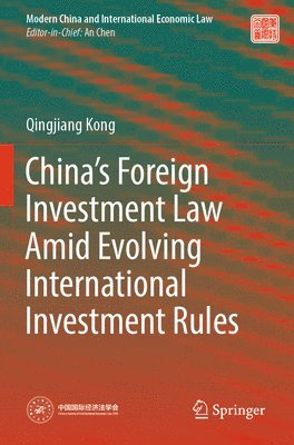 bokomslag China's Foreign Investment Law Amid Evolving International Investment Rules