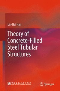 bokomslag Theory of Concrete-Filled Steel Tubular Structures