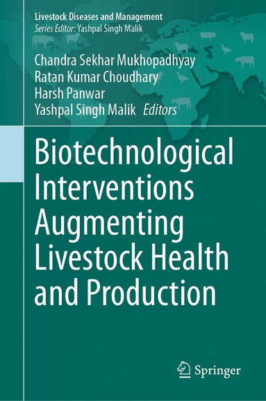 Chandra Sekhar Mukhopadhyay, Ratan Kumar Choudhary, Harsh Panwar, Yashpal Singh Malik - Biotechnological Interventions Augmenting Livestock Health and Production, Inbunden
