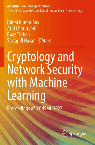 Bimal Kumar Roy, Atul Chaturvedi, Boaz Tsaban, Sartaj Ul Hasan - Cryptology and Network Security with Machine Learning, Häftad