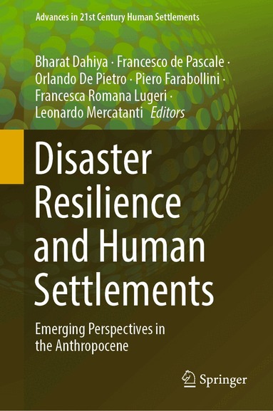 Bharat Dahiya, Francesco de Pascale, Orlando De Pietro, Piero Farabollini, Francesca Romana Lugeri, Leonardo Mercatanti - Disaster Resilience and Human Settlements, Inbunden