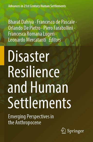 Bharat Dahiya, Francesco de Pascale, Orlando De Pietro, Piero Farabollini, Francesca Romana Lugeri, Leonardo Mercatanti - Disaster Resilience and Human Settlements, Häftad