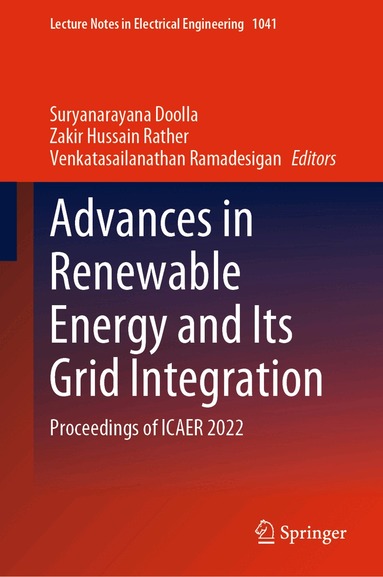 Suryanarayana Doolla, Zakir Hussain Rather, Venkatasailanathan Ramadesigan - Advances in Renewable Energy and Its Grid Integration, Inbunden