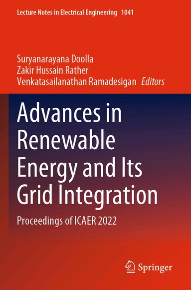 Suryanarayana Doolla, Zakir Hussain Rather, Venkatasailanathan Ramadesigan - Advances in Renewable Energy and Its Grid Integration, Häftad