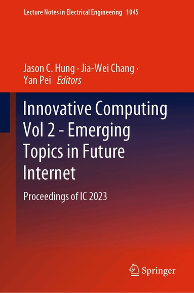 Jason C. Hung, Jia-Wei Chang, Yan Pei - Innovative Computing Vol 2 - Emerging Topics in Future Internet, Inbunden