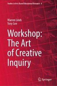 bokomslag Workshop: The Art of Creative Inquiry