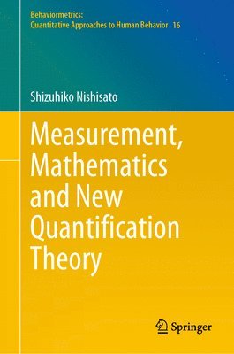 Measurement, Mathematics and New Quantification Theory 1