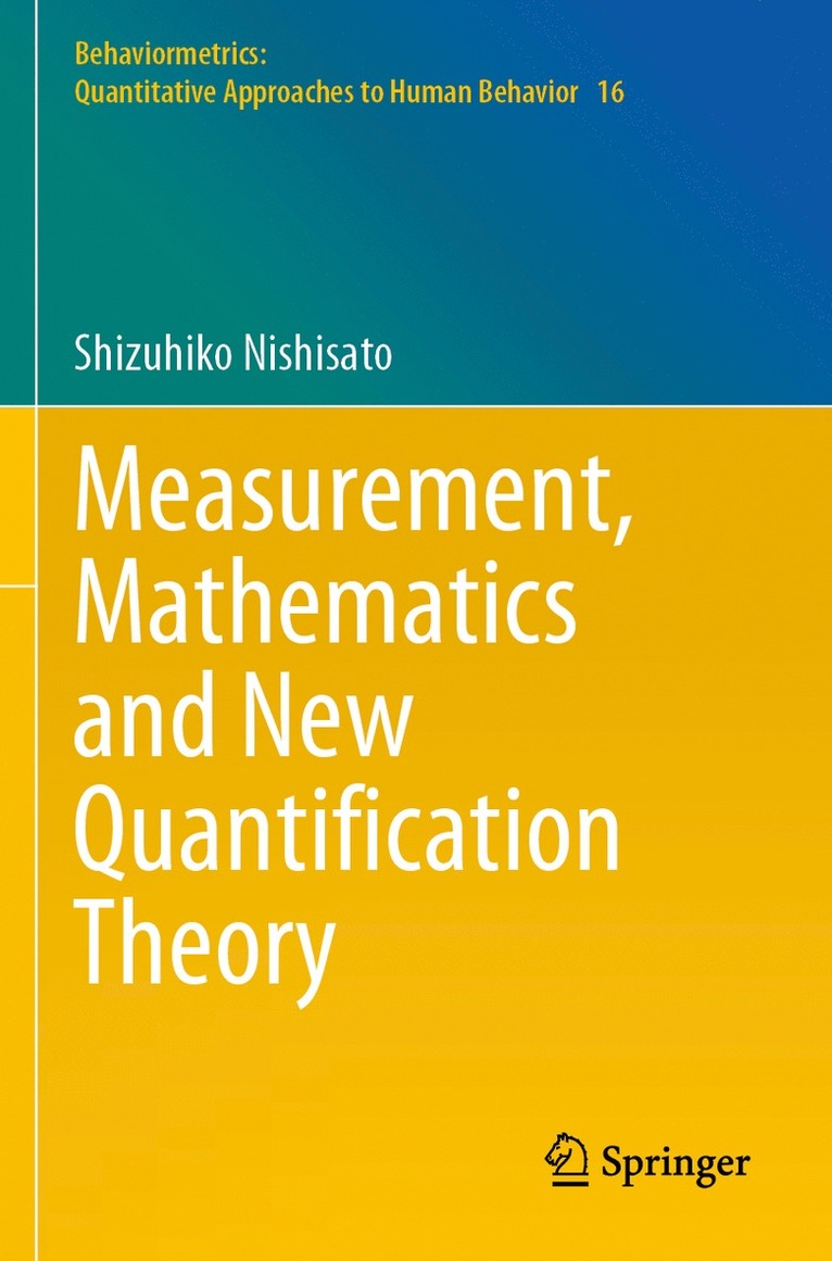 Measurement, Mathematics and New Quantification Theory 1