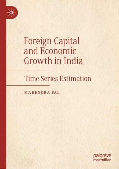 bokomslag Foreign Capital and Economic Growth in India