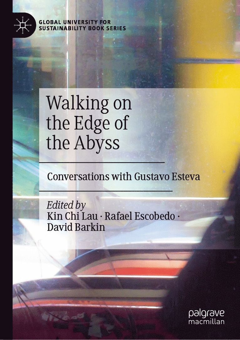 Kin Chi Lau, Rafael Escobedo, David Barkin - Walking on the Edge of the Abyss, Inbunden