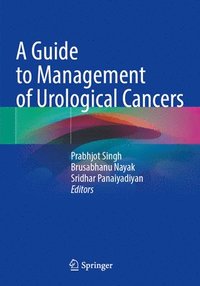 bokomslag A Guide to Management of Urological Cancers