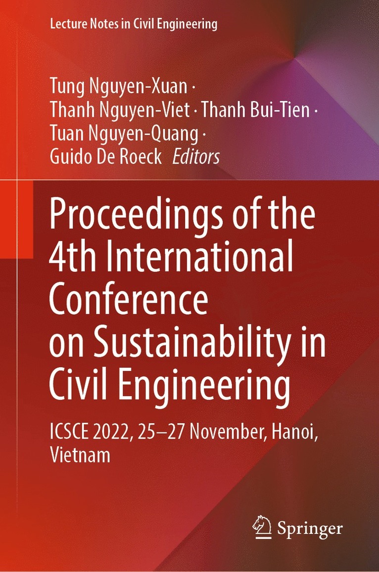 Tung Nguyen-Xuan, Thanh Nguyen-Viet, Thanh Bui-Tien, Tuan Nguyen-Quang, Guido De Roeck - Proceedings of the 4th International Conference on Sustainability in Civil Engineering, Inbunden