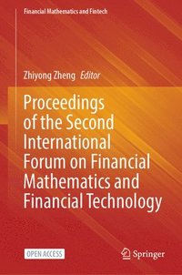 bokomslag Proceedings of the Second International Forum on Financial Mathematics and Financial Technology
