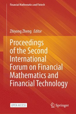 Proceedings of the Second International Forum on Financial Mathematics and Financial Technology 1