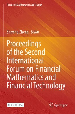 bokomslag Proceedings of the Second International Forum on Financial Mathematics and Financial Technology