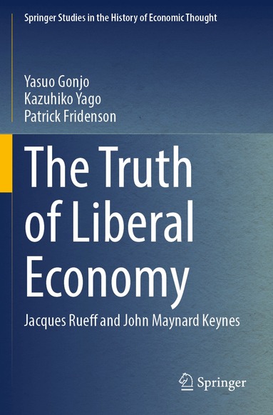 Yasuo Gonjo, Kazuhiko Yago, Patrick Fridenson - Truth of Liberal Economy, Häftad