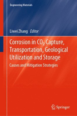 bokomslag Corrosion in CO2 Capture, Transportation, Geological Utilization and Storage