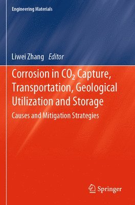 Corrosion in CO2 Capture, Transportation, Geological Utilization and Storage