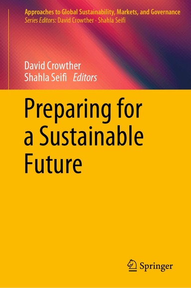David Crowther, Shahla Seifi - Preparing for a Sustainable Future, Inbunden