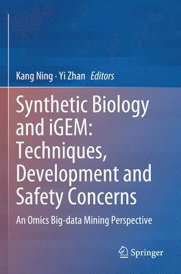 Synthetic Biology and iGEM: Techniques, Development and Safety Concerns 1