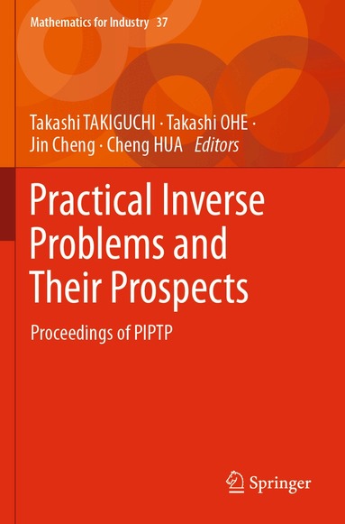 Takashi TAKIGUCHI, Takashi OHE, Jin Cheng, Cheng HUA - Practical Inverse Problems and Their Prospects, Häftad