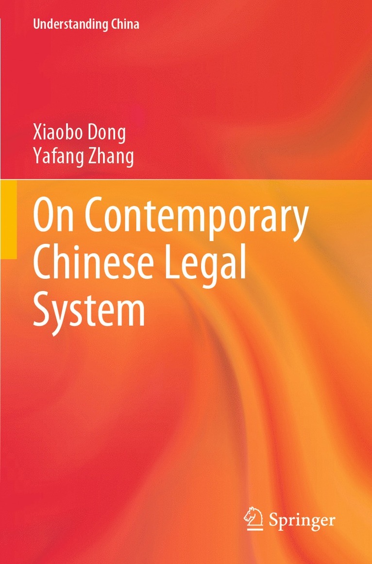 Xiaobo Dong, Yafang Zhang - On Contemporary Chinese Legal System, Häftad