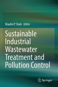 bokomslag Sustainable Industrial Wastewater Treatment and Pollution Control