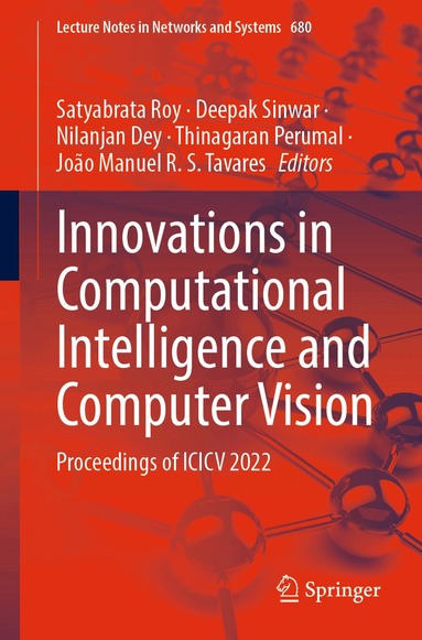 Satyabrata Roy, Deepak Sinwar, Nilanjan Dey, Thinagaran Perumal, João Manuel R. S. Tavares - Innovations in Computational Intelligence and Computer Vision, Häftad