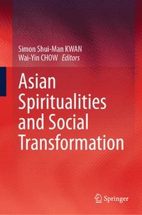 bokomslag Asian Spiritualities and Social Transformation