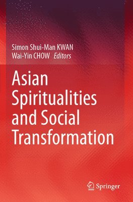 bokomslag Asian Spiritualities and Social Transformation